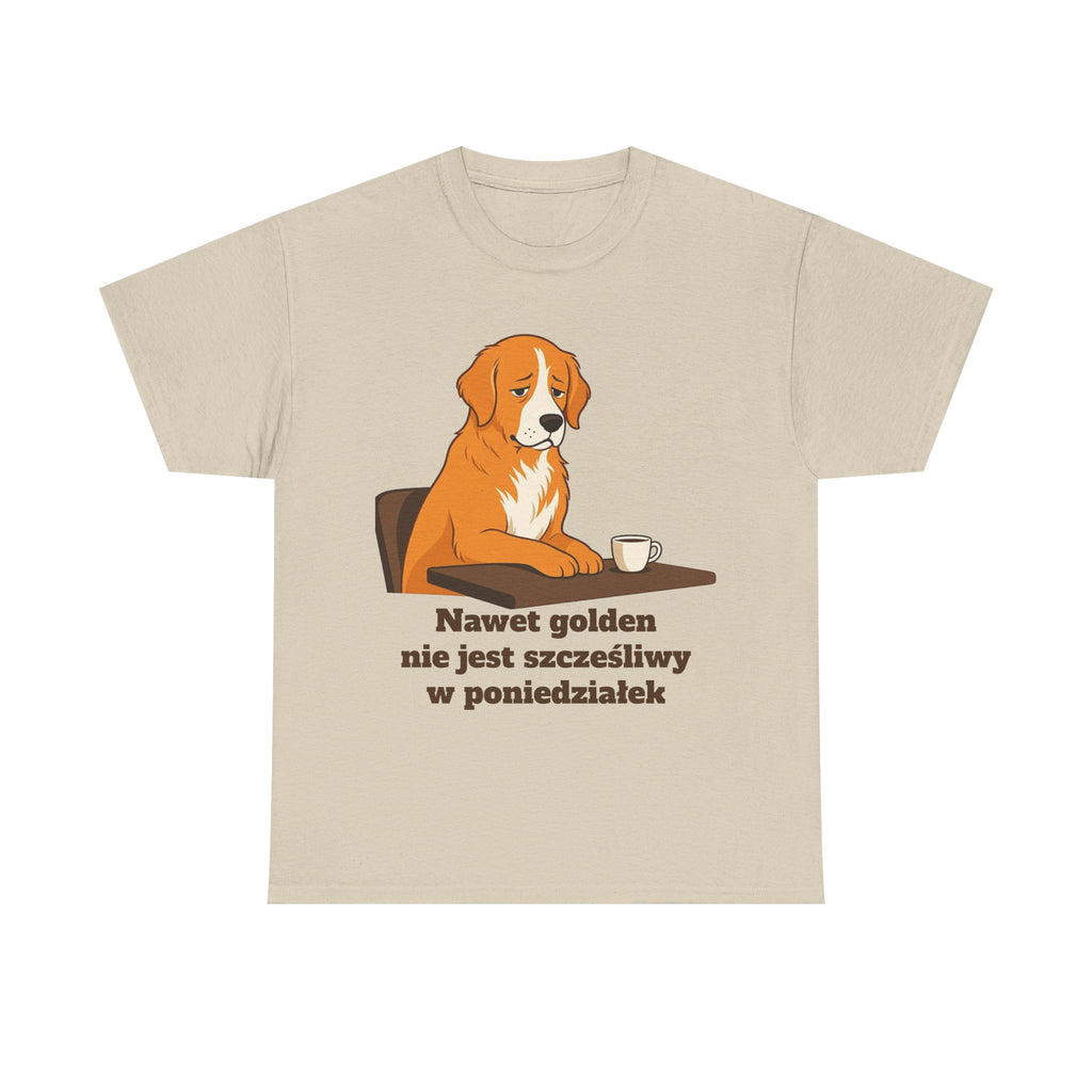 Sad Golden Retriever Tee — "Nawet golden nie jest szczęśliwy w poniedziałek" Polish Dog Lover Shirt
